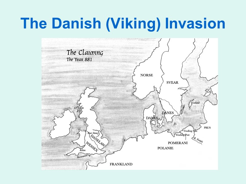 The Danish (Viking) Invasion